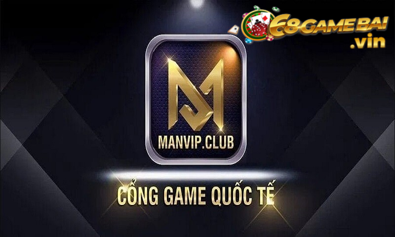 Cổng game ManVip quốc tế uy tín và chất lượng